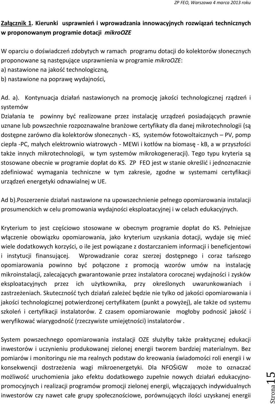 proponowane są następujące usprawnienia w programie mikrooze: a) 