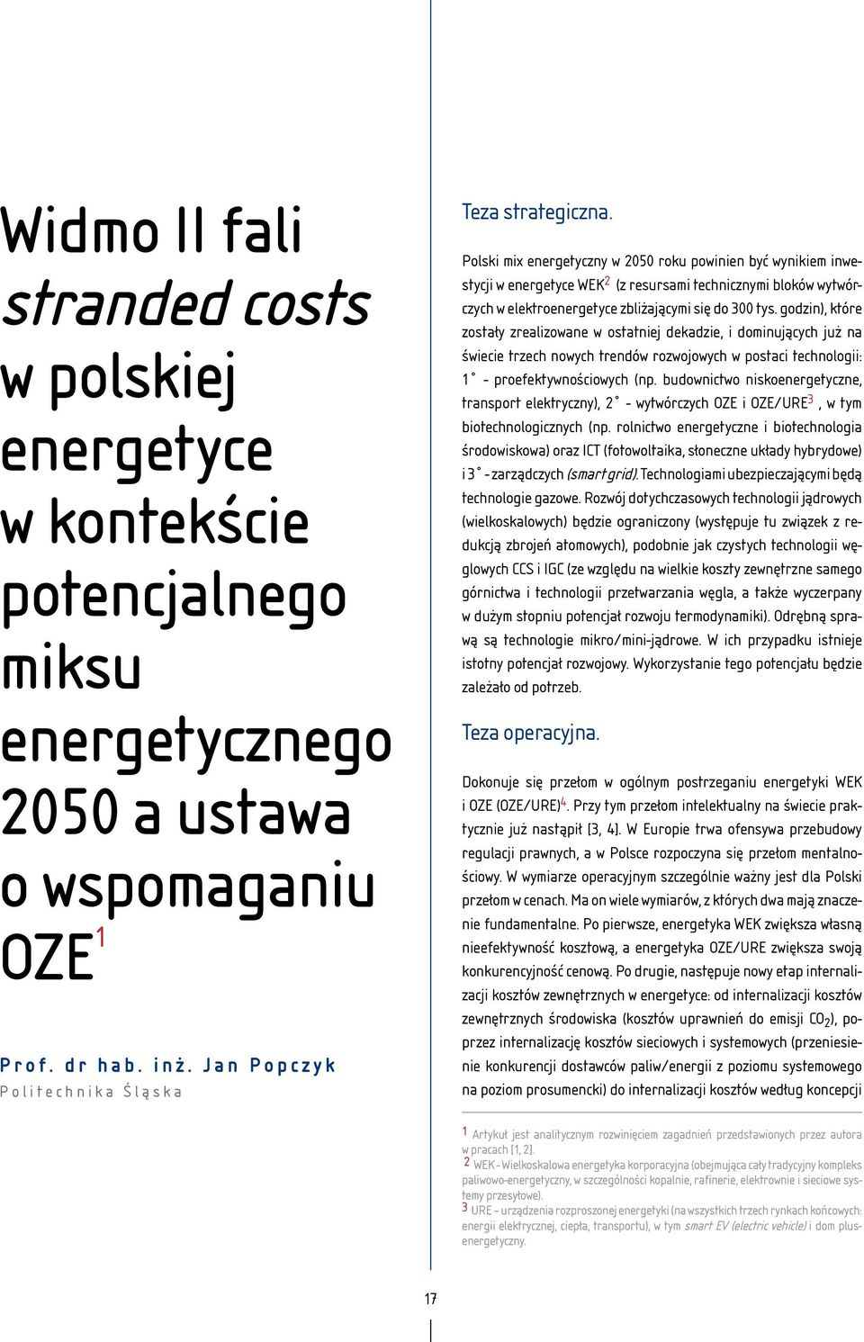 Polski mix energetyczny w 2050 roku powinien być wynikiem inwestycji w energetyce WEK 2 (z resursami technicznymi bloków wytwórczych w elektroenergetyce zbliżającymi się do 300 tys.