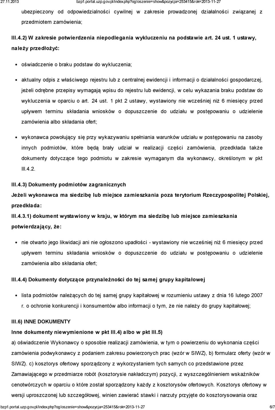 przepisy wymagają wpisu do rejestru lub ewidencji, w celu wykazania braku podstaw do wykluczenia w oparciu o art. 24 ust.