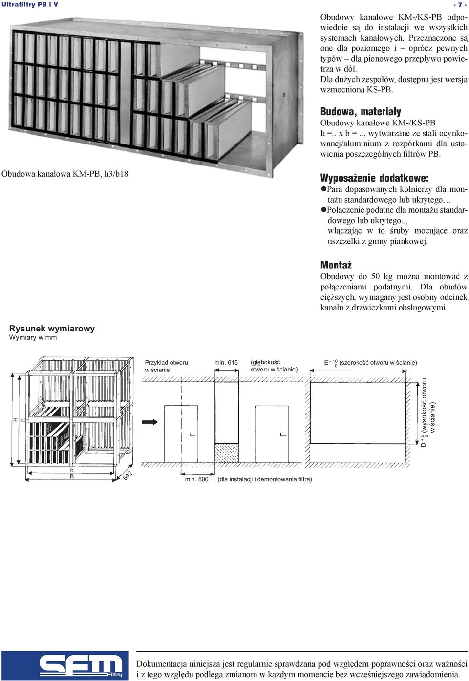 ., wytwarzane ze stali ocynkowanej/aluminium z rozpórkami dla ustawienia poszczególnych filtrów PB.