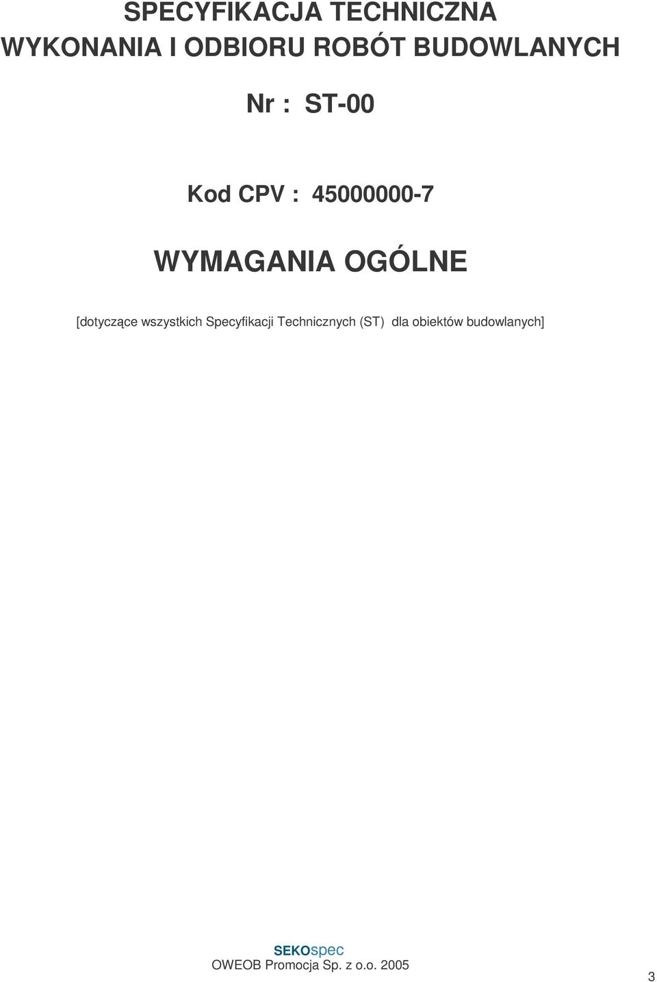 45000000-7 WYMAGANIA OGÓLNE [dotyczce