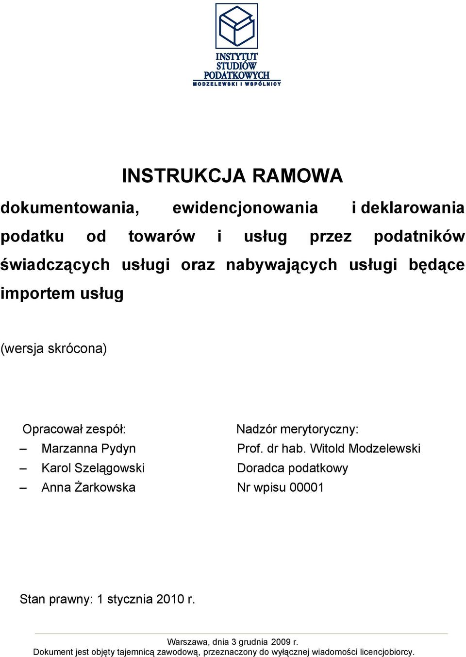 skrócona) Opracował zespół: Nadzór merytoryczny: Marzanna Pydyn Prof. dr hab.