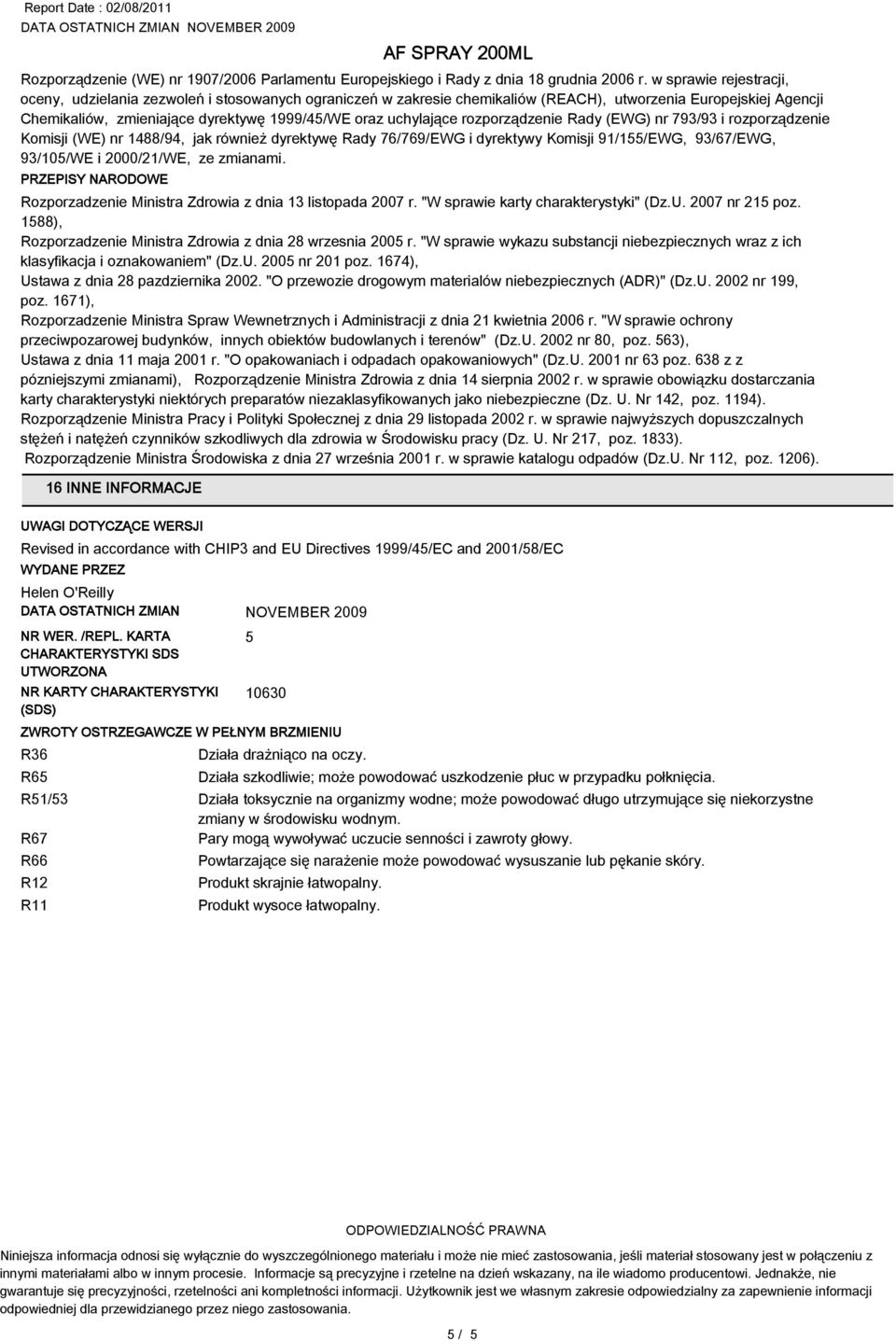 uchylające rozporządzenie Rady (EWG) nr 793/93 i rozporządzenie Komisji (WE) nr 1488/94, jak również dyrektywę Rady 76/769/EWG i dyrektywy Komisji 91/155/EWG, 93/67/EWG, 93/105/WE i 2000/21/WE, ze