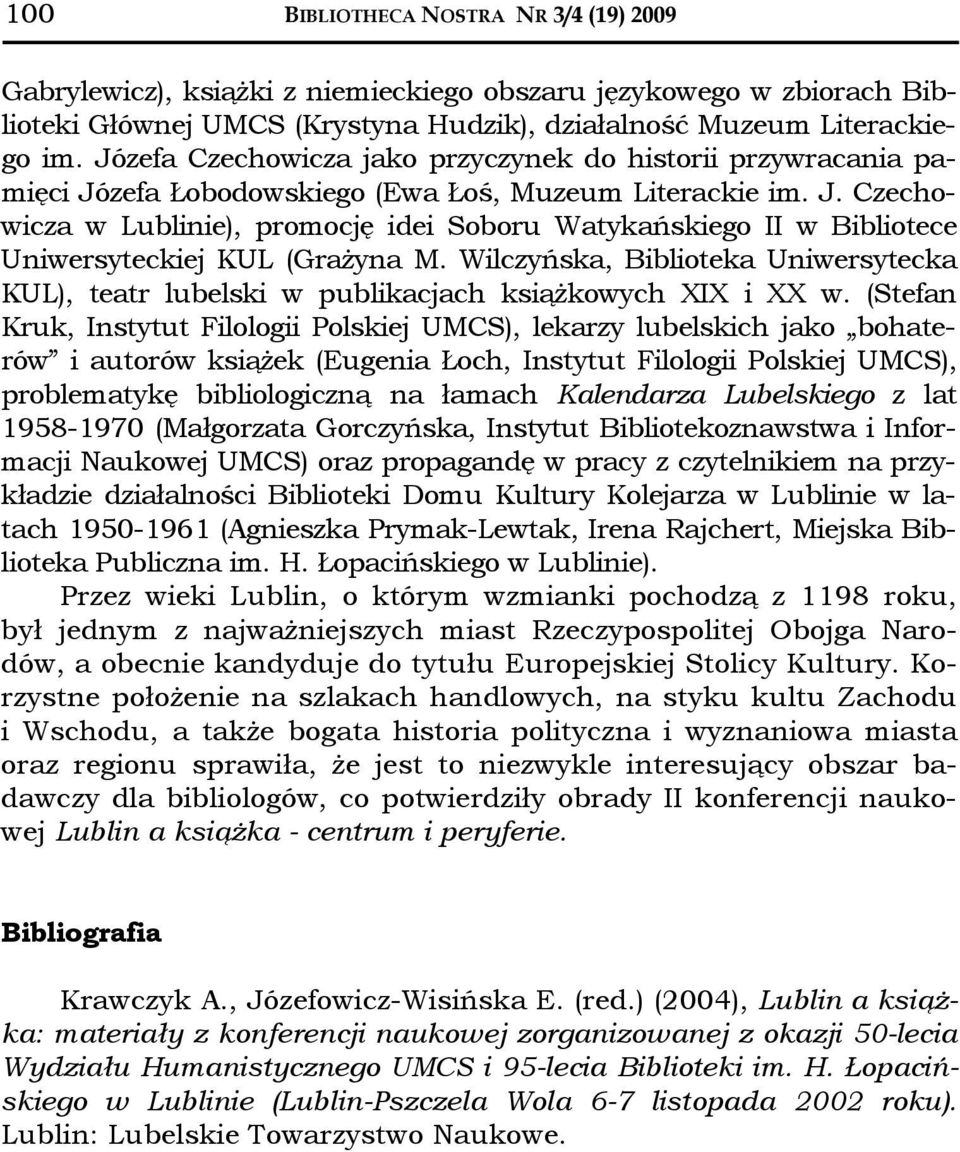 Wilczyńska, Biblioteka Uniwersytecka KUL), teatr lubelski w publikacjach książkowych XIX i XX w.