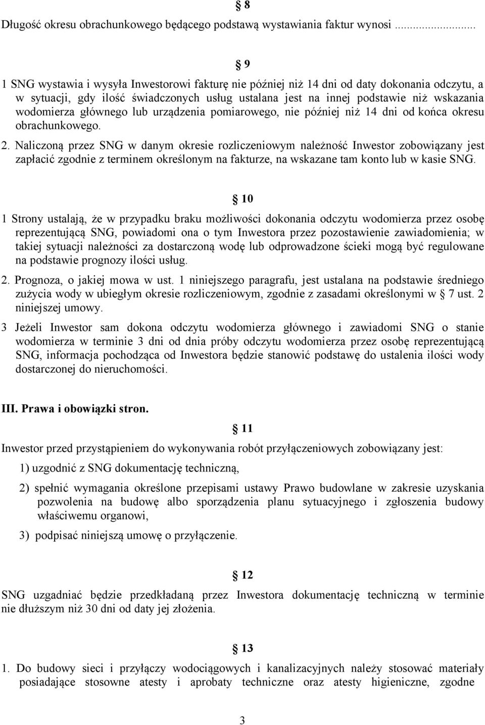 głównego lub urządzenia pomiarowego, nie później niż 14 dni od końca okresu obrachunkowego. 2.