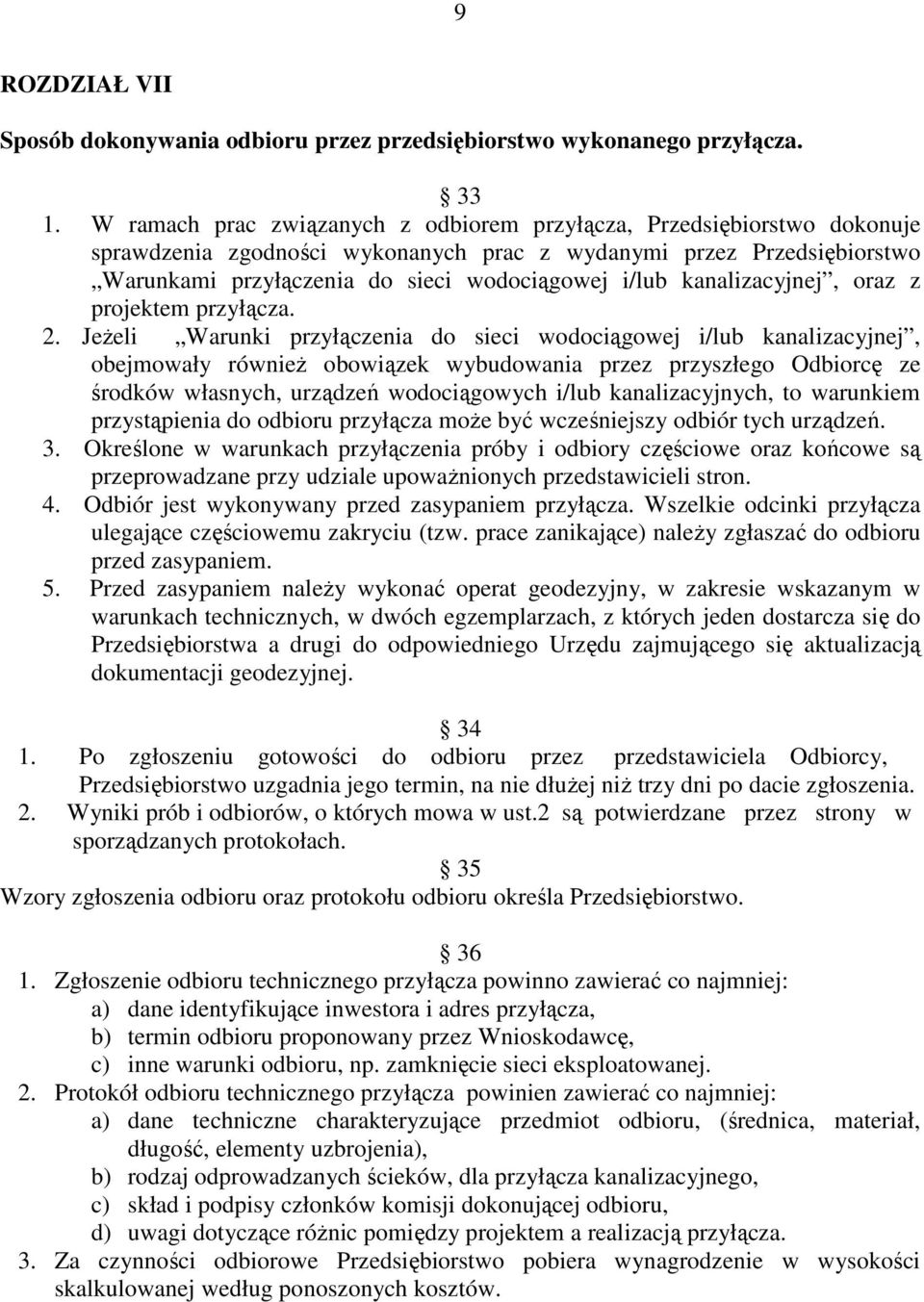 kanalizacyjnej, oraz z projektem przyłącza. 2.