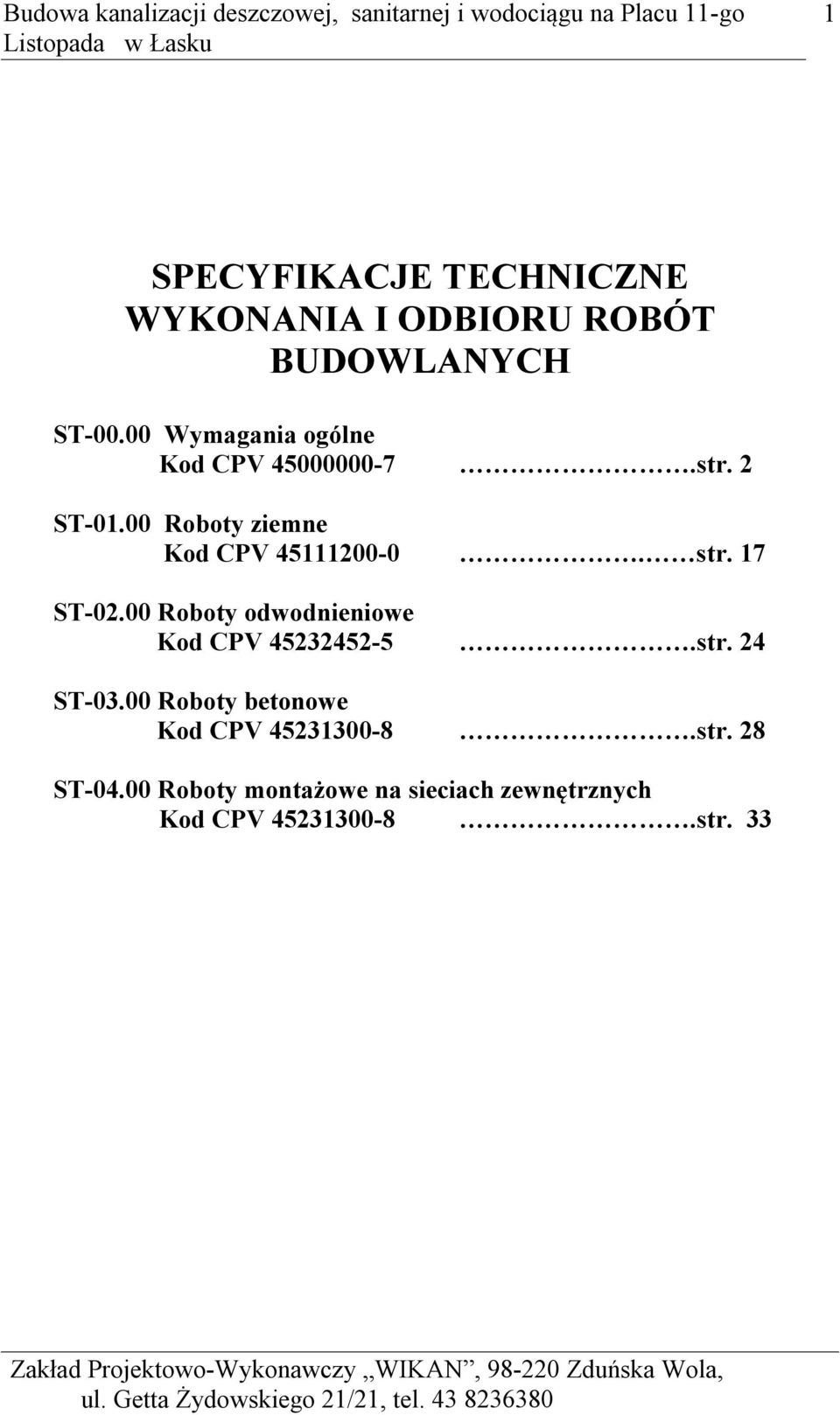 str. 17 ST-02.00 Roboty odwodnieniowe Kod CPV 45232452-5.str. 24 ST-03.
