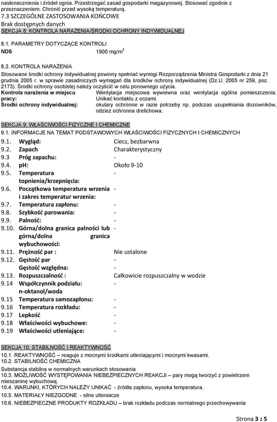 KONTROLA NARAŻENIA Stosowane środki ochrony indywidualnej powinny spełniać wymogi Rozporządzenia Ministra Gospodarki z dnia 21 grudnia 2005 r.