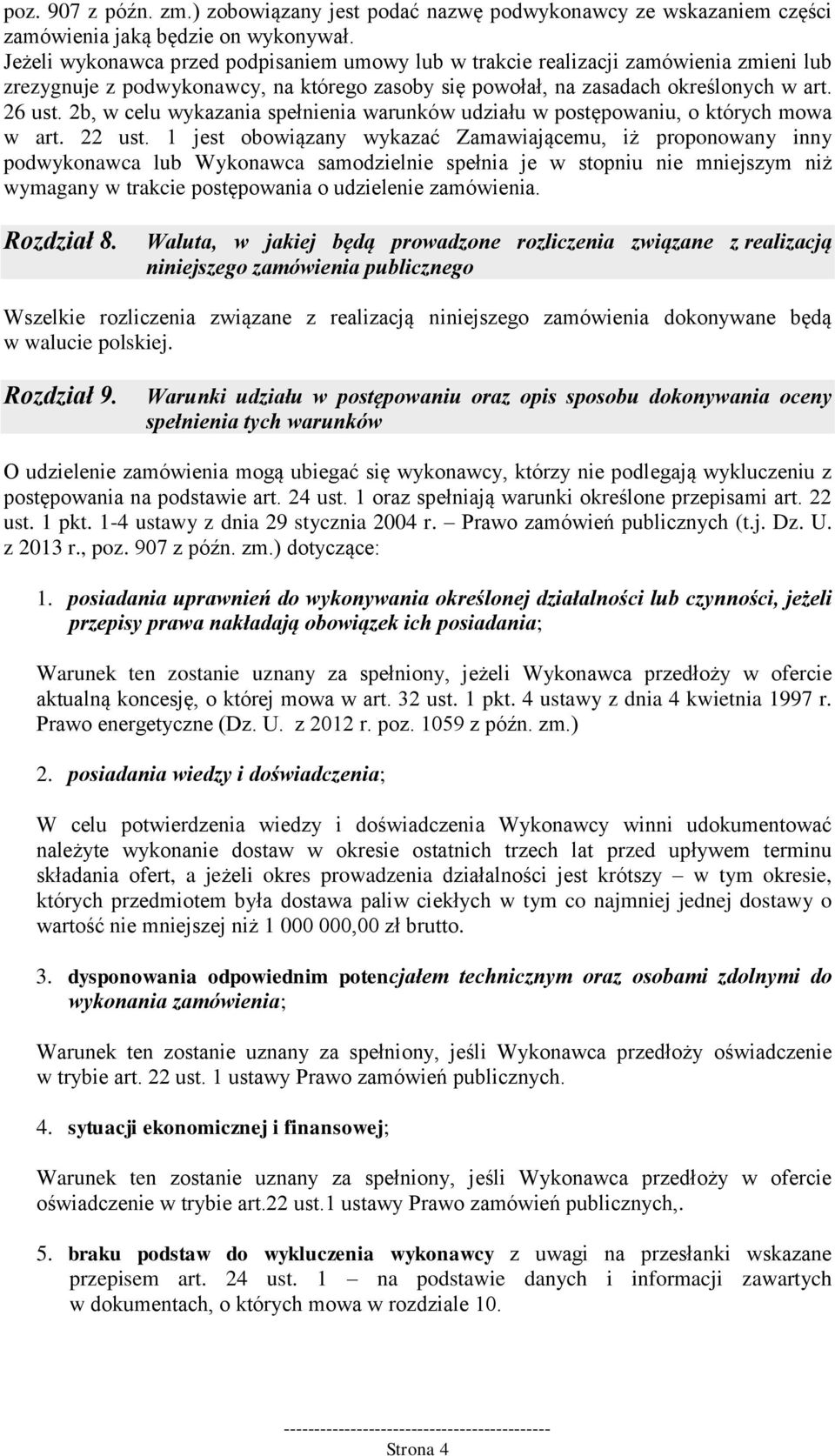 2b, w celu wykazania spełnienia warunków udziału w postępowaniu, o których mowa w art. 22 ust.