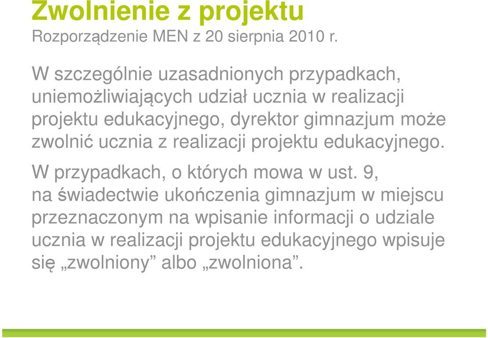 edukacyjnego. W przypadkach, o których mowa w ust.