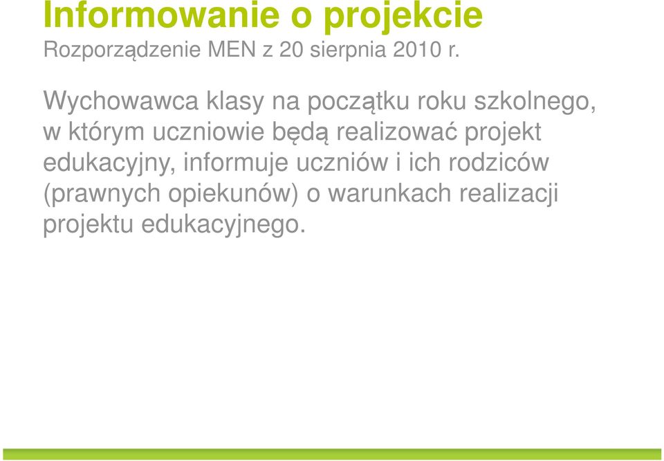 projekt edukacyjny, informuje uczniów i ich rodziców