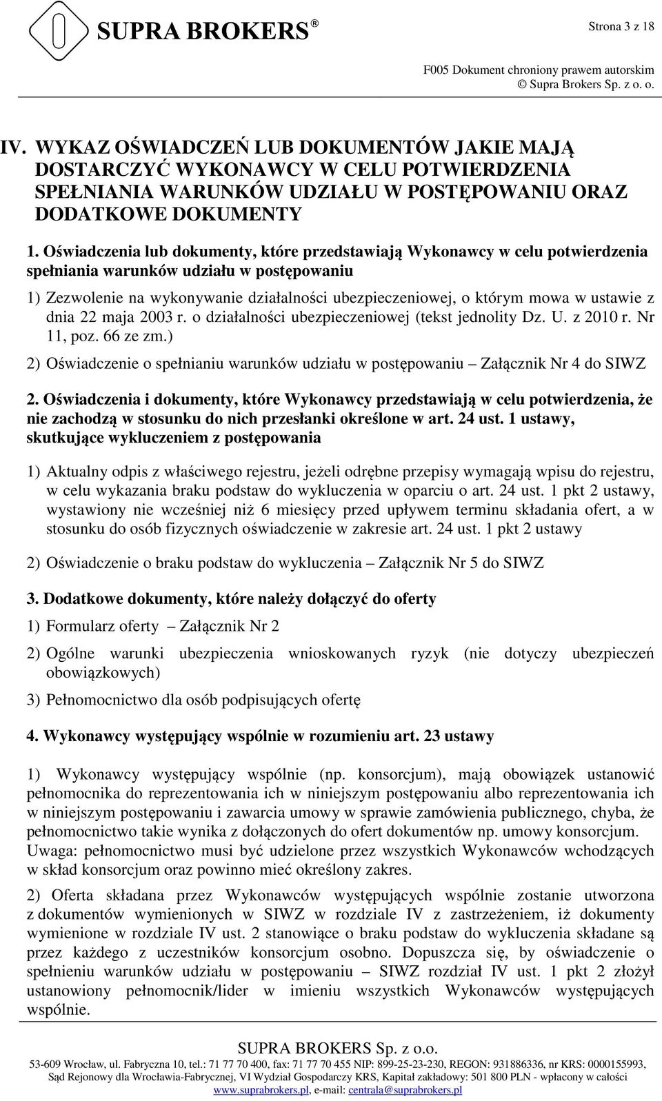 ustawie z dnia 22 maja 2003 r. o działalności ubezpieczeniowej (tekst jednolity Dz. U. z 2010 r. Nr 11, poz. 66 ze zm.