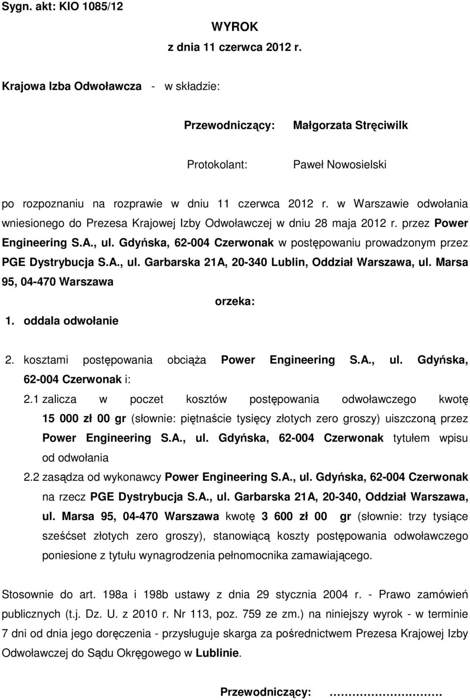 w Warszawie odwołania wniesionego do Prezesa Krajowej Izby Odwoławczej w dniu 28 maja 2012 r. przez Power Engineering S.A., ul.