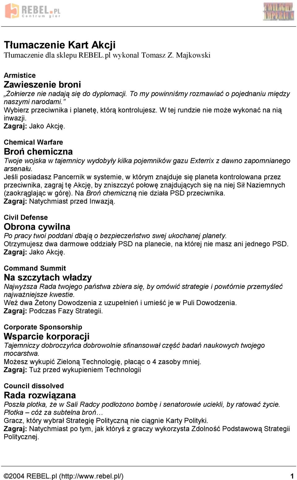 Chemical Warfare Bron chemiczna Twoje wojska w tajemnicy wydobyąy kilka pojemnikow gazu Exterrix z dawno zapomnianego arsenaąu.