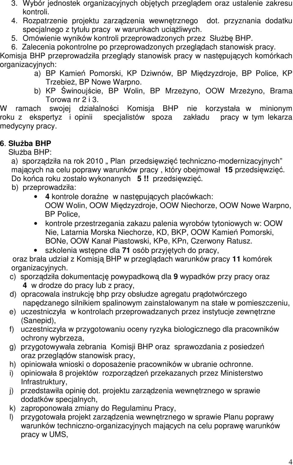 Zalecenia pokontrolne po przeprowadzonych przeglądach stanowisk pracy.