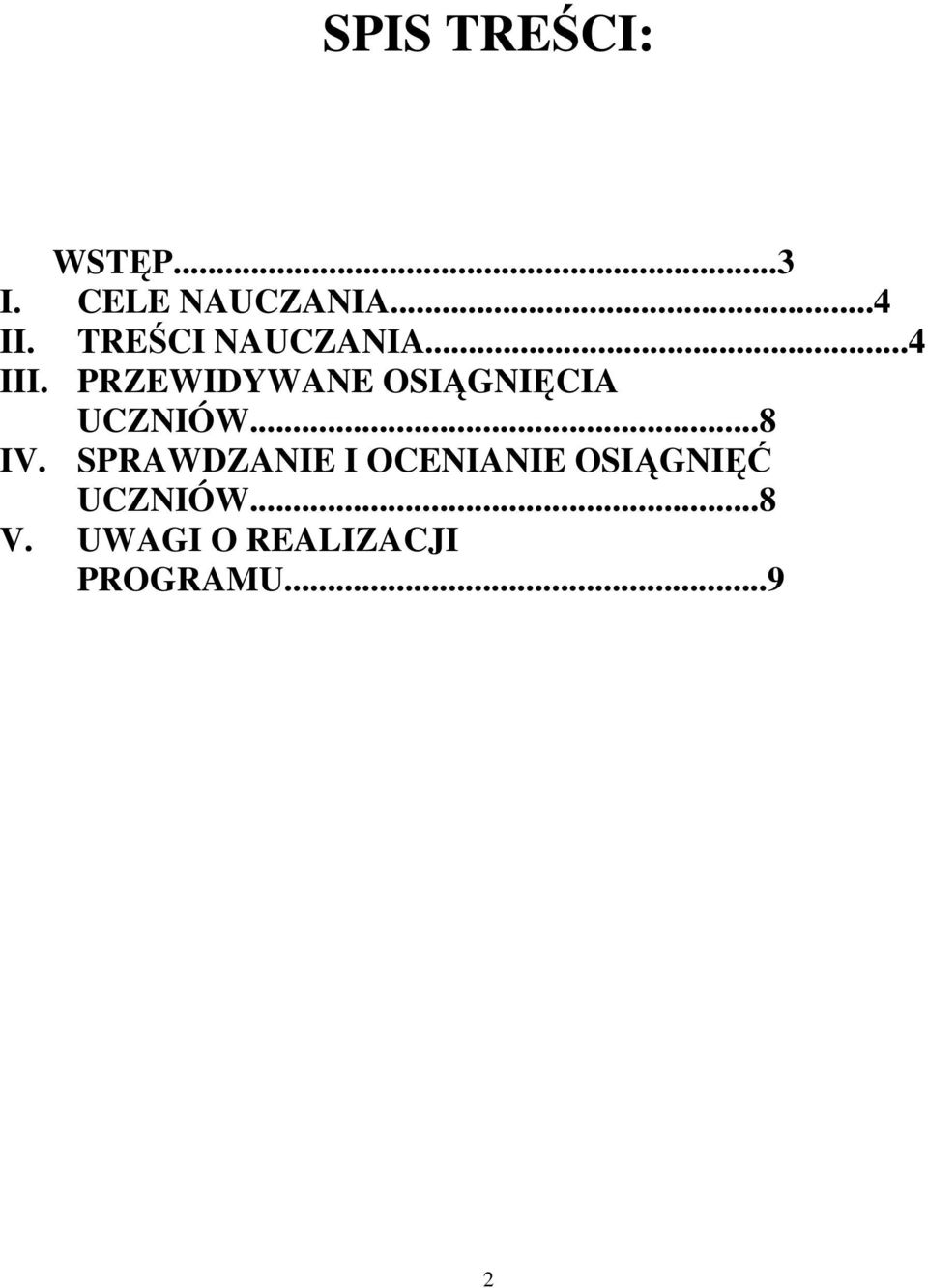 PRZEWIDYWANE OSIĄGNIĘCIA UCZNIÓW...8 IV.