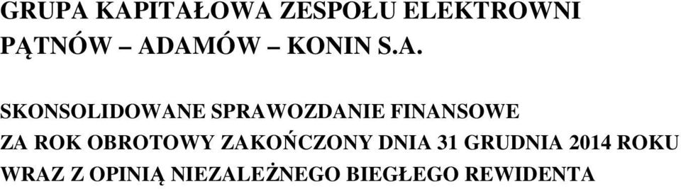 SKONSOLIDOWANE SPRAWOZDANIE FINANSOWE ZA ROK