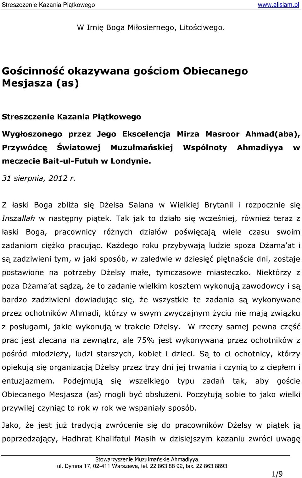 Ahmadiyya w meczecie Bait-ul-Futuh w Londynie. 31 sierpnia, 2012 r. Z łaski Boga zbliŝa się DŜelsa Salana w Wielkiej Brytanii i rozpocznie się Inszallah w następny piątek.