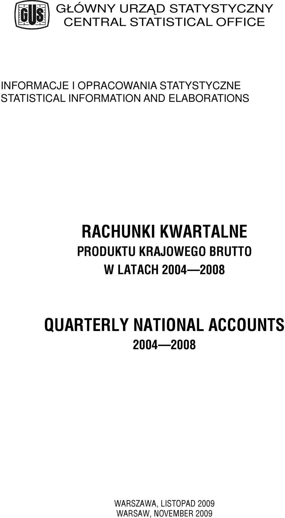 RACHUNKI KWARTALNE PRODUKTU KRAJOWEGO BRUTTO W LATACH 2004 2008