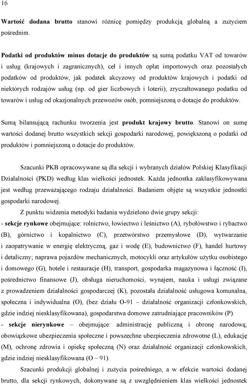 akcyzowy od produktów krajowych i podatki od niektórych rodzajów usług (np.