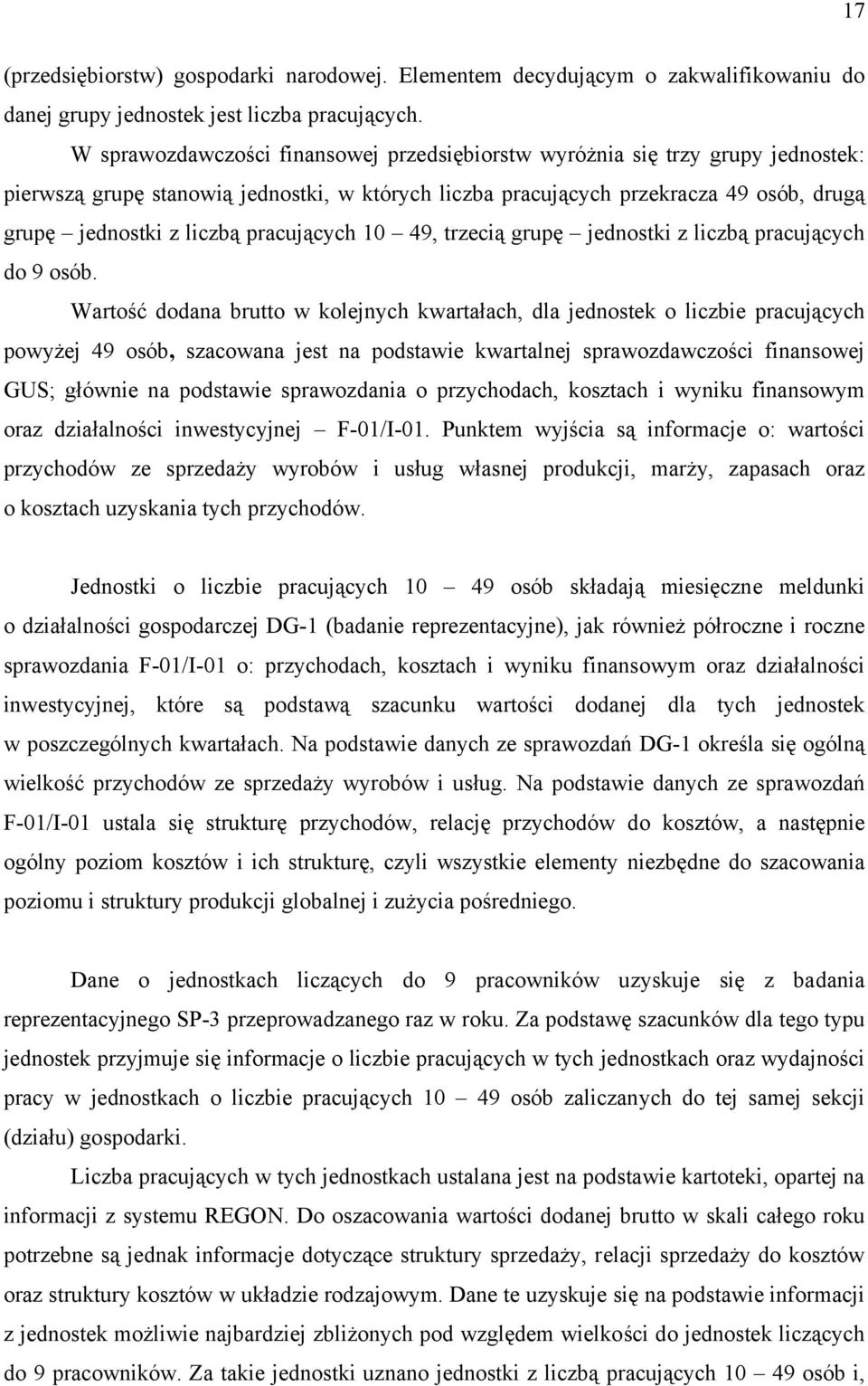 pracujących 10 49, trzecią grupę jednostki z liczbą pracujących do 9 osób.