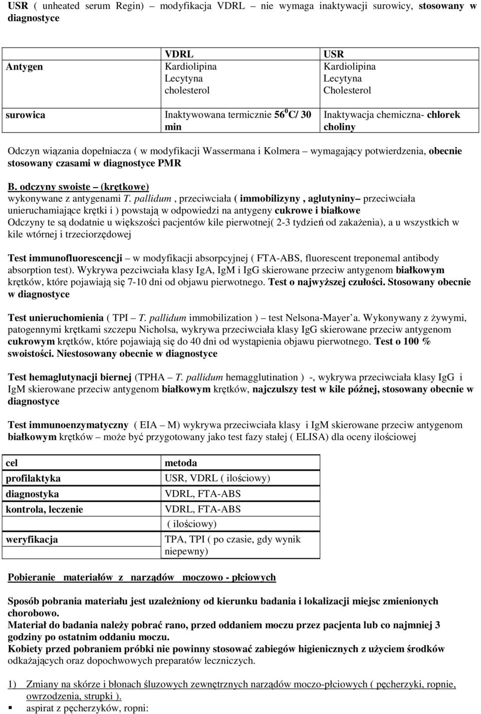 diagnostyce PMR B. odczyny swoiste (krętkowe) wykonywane z antygenami T.