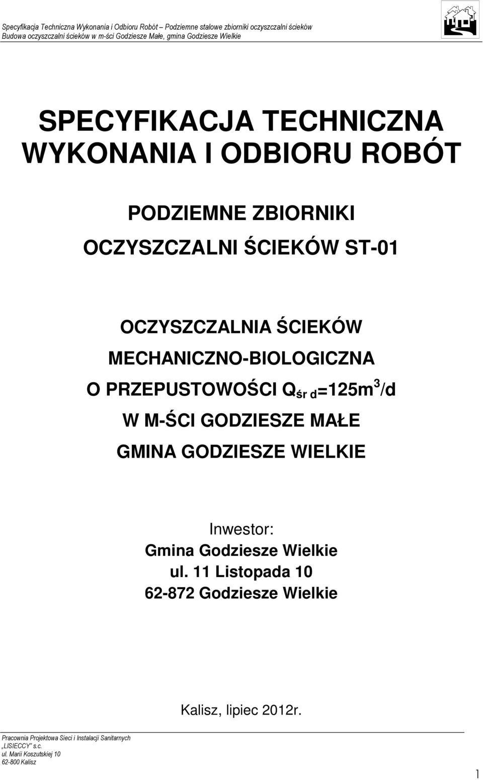 PRZEPUSTOWOŚCI Q śr d =125m 3 /d W M-ŚCI GODZIESZE MAŁE GMINA GODZIESZE WIELKIE