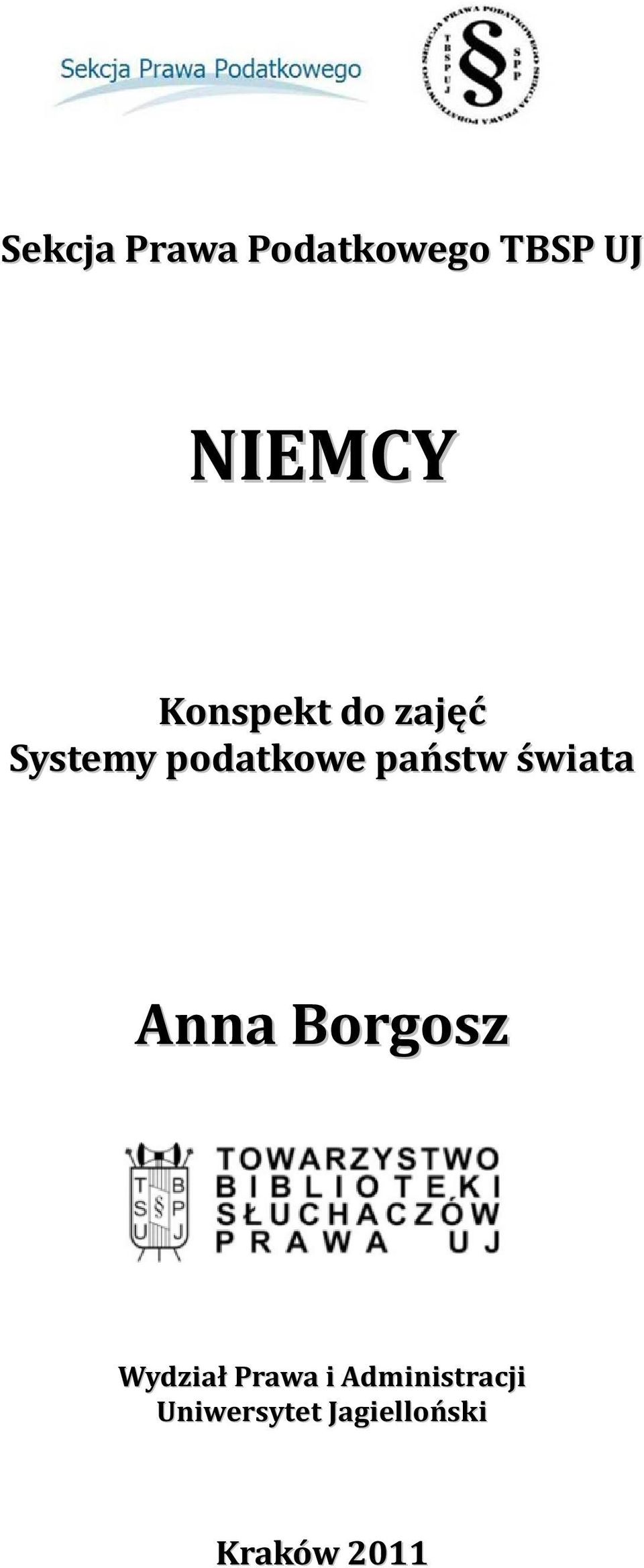 świata Anna Borgosz Wydział Prawa i