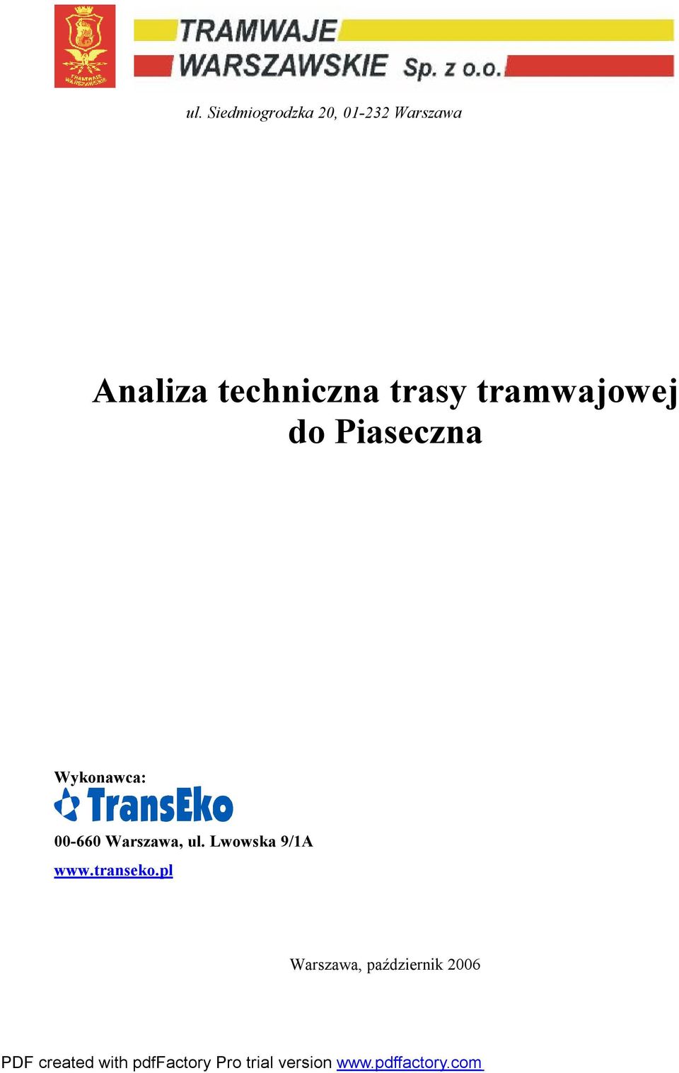 Piaseczna Wykonawca: 00-660 Warszawa, ul.