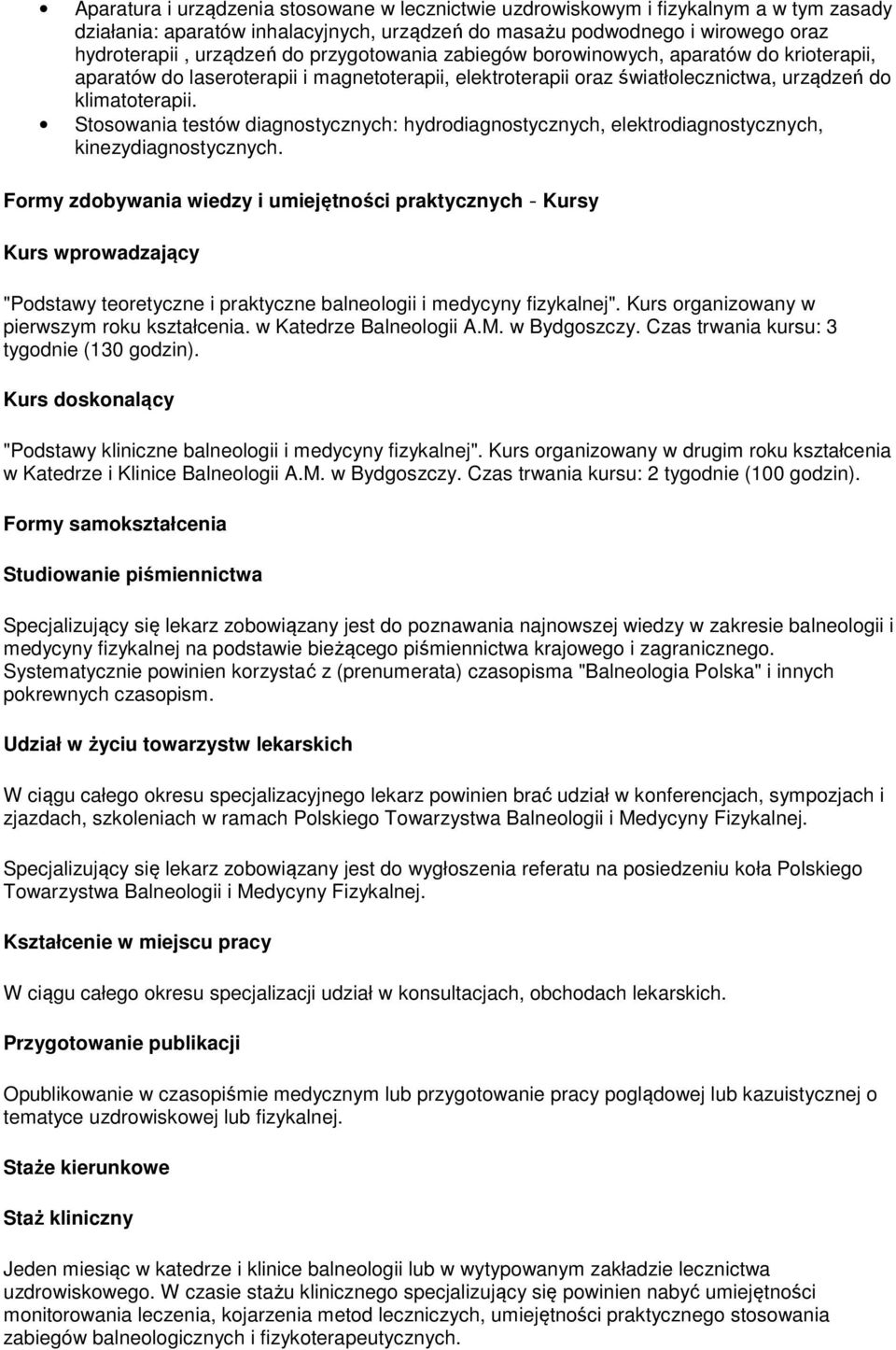 Stosowania testów diagnostycznych: hydrodiagnostycznych, elektrodiagnostycznych, kinezydiagnostycznych.