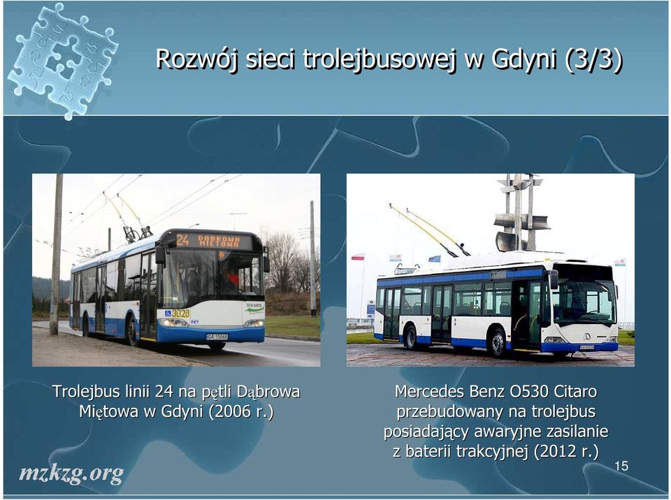 ) Mercedes Benz O530 Citaro przebudowany na trolejbus