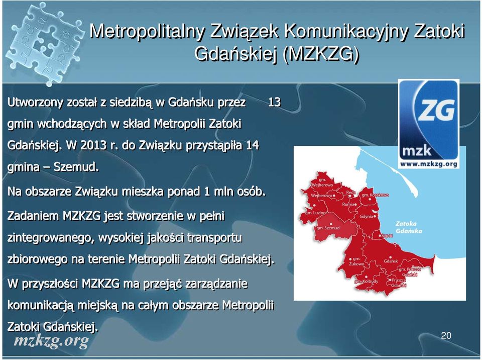 Na obszarze Związku mieszka ponad 1 mln osób.