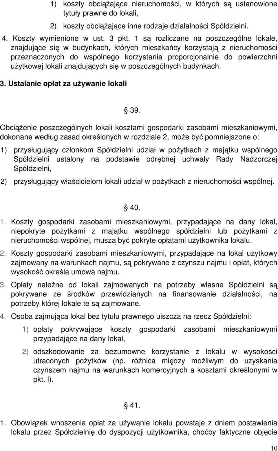 lokali znajdujących się w poszczególnych budynkach. 3. Ustalanie opłat za używanie lokali 39.