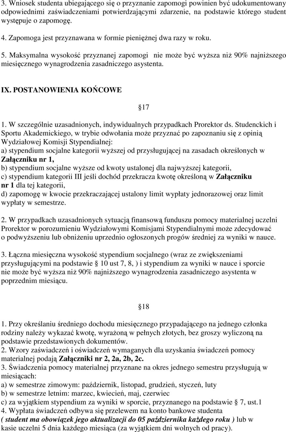 POSTANOWIENIA KOŃCOWE 17 1. W szczególnie uzasadnionych, indywidualnych przypadkach Prorektor ds.