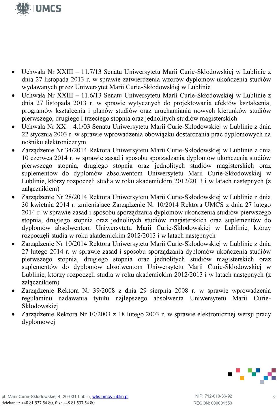 6/13 Senatu Uniwersytetu Marii Curie-Skłodowskiej w Lublinie z dnia 27 listopada 2013 r.