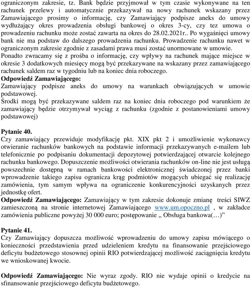 do umowy wydłużający okres prowadzenia obsługi bankowej o okres 3-cy, czy tez umowa o prowadzeniu rachunku może zostać zawarta na okres do 28.02.2021.