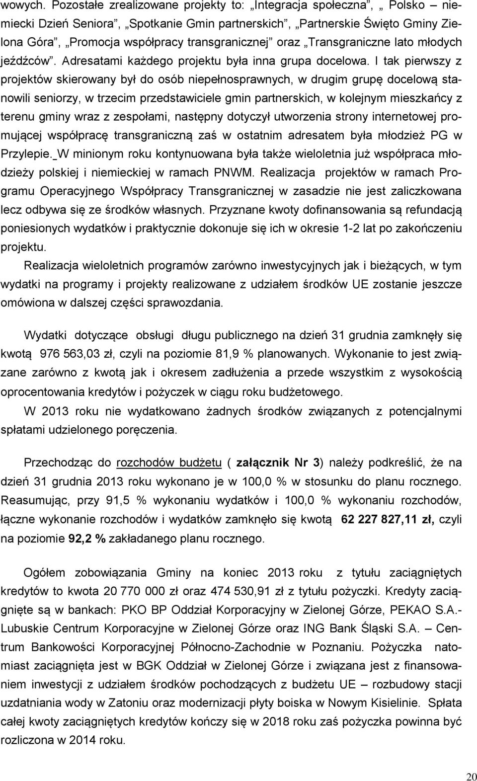 Transgraniczne lato młodych jeźdźców. Adresatami każdego projektu była inna grupa docelowa.