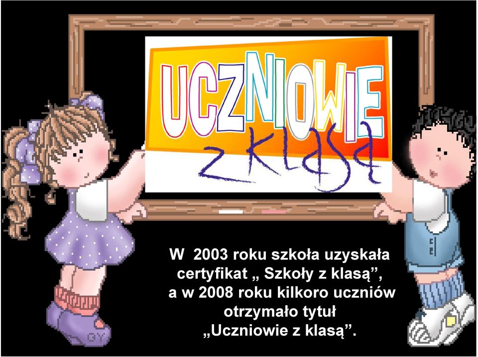 w 2008 roku kilkoro uczniów