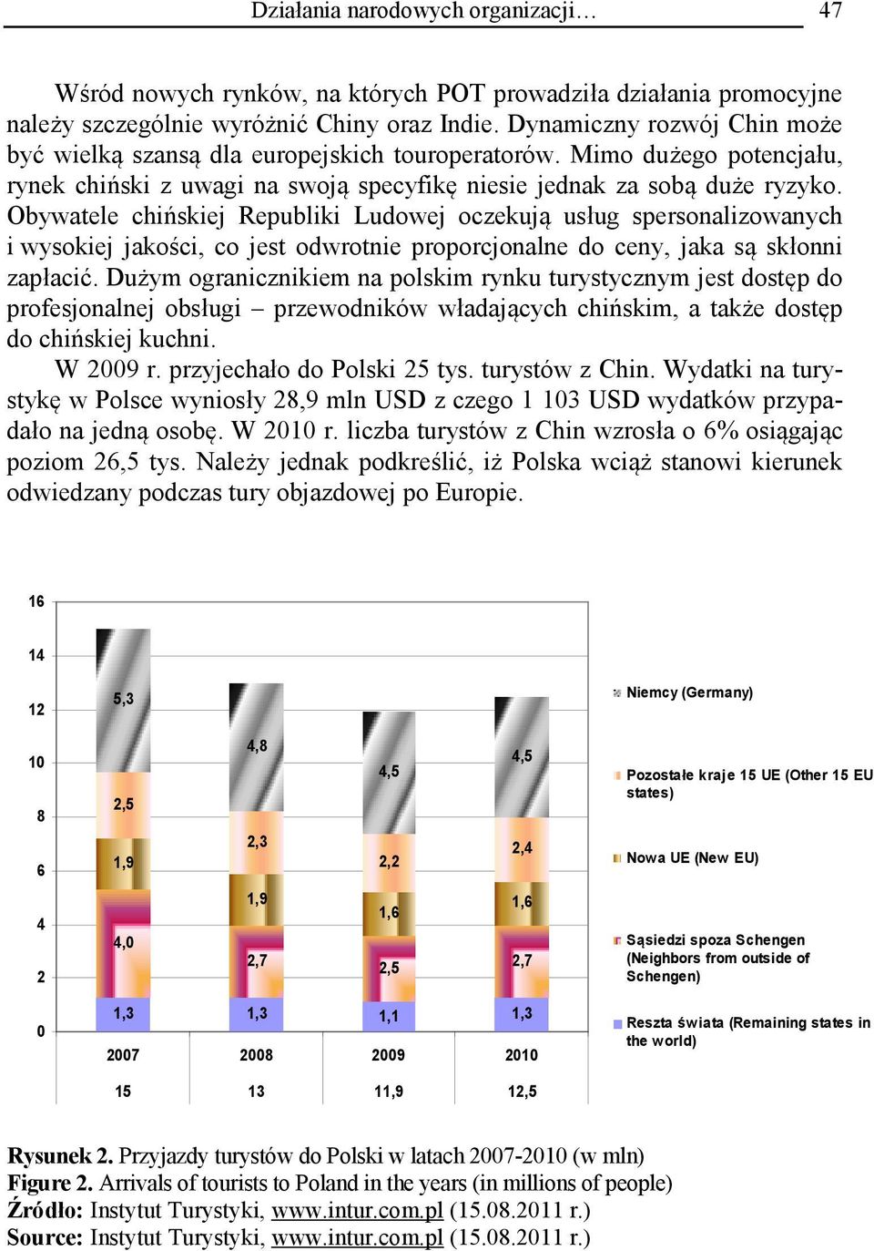 Obywatele chińskiej Republiki Ludowej oczekują usług spersonalizowanych i wysokiej jakości, co jest odwrotnie proporcjonalne do ceny, jaka są skłonni zapłacić.