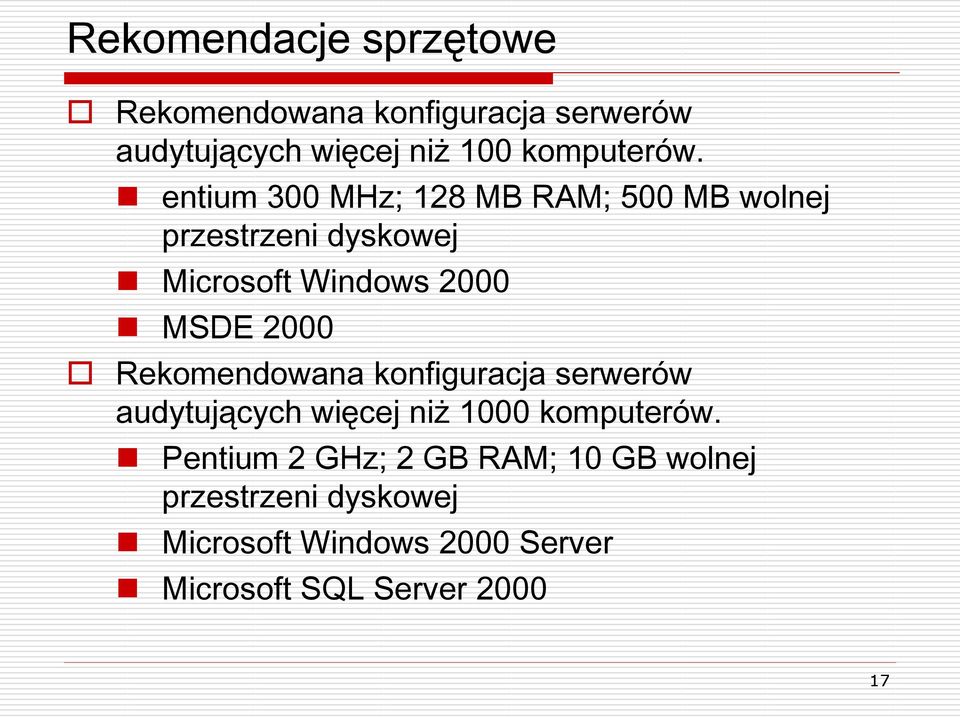 Rekomendowana konfiguracja serwerów audytujących więcej niż 1000 komputerów.