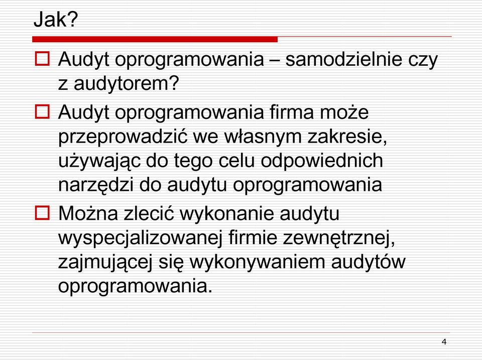 tego celu odpowiednich narzędzi do audytu oprogramowania Można zlecić