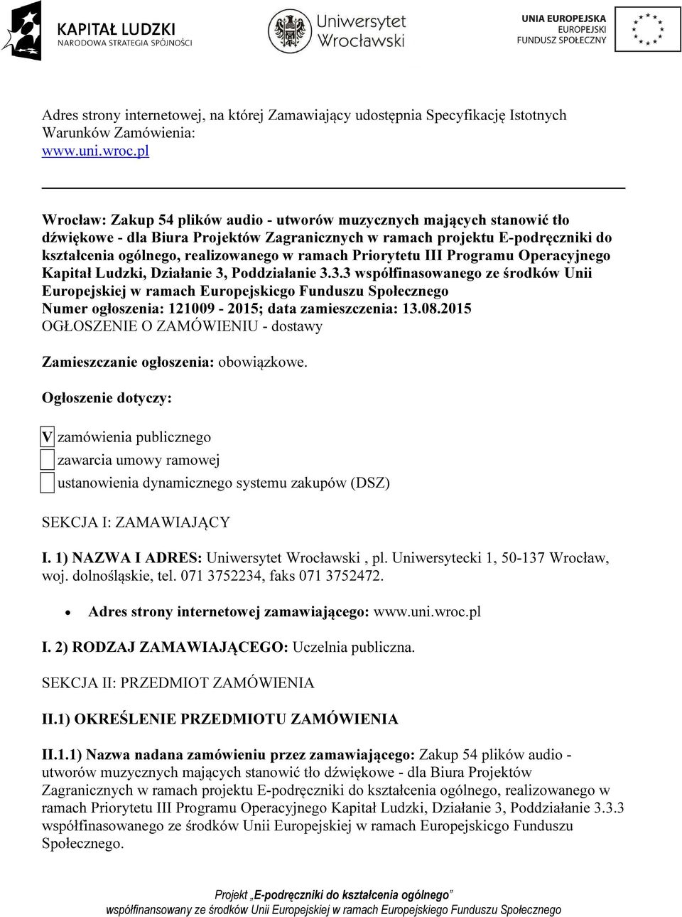 ramach Priorytetu III Programu Operacyjnego Kapitał Ludzki, Działanie 3,