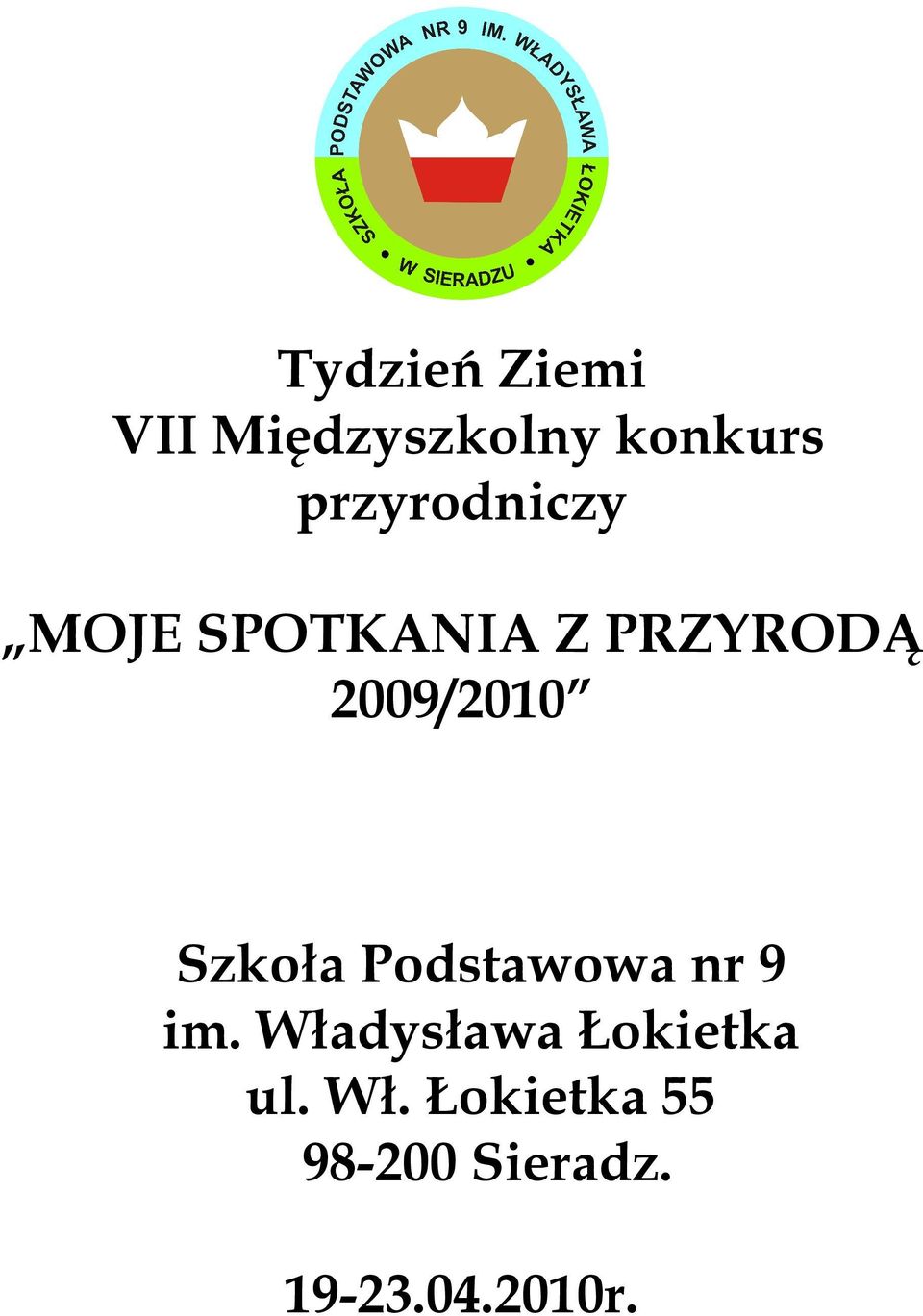 2009/2010 Szkoła Podstawowa nr 9 im.