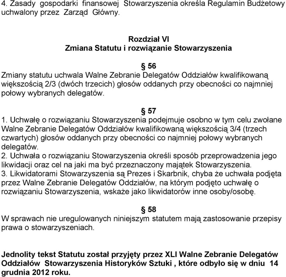 najmniej połowy wybranych delegatów. 57 1.