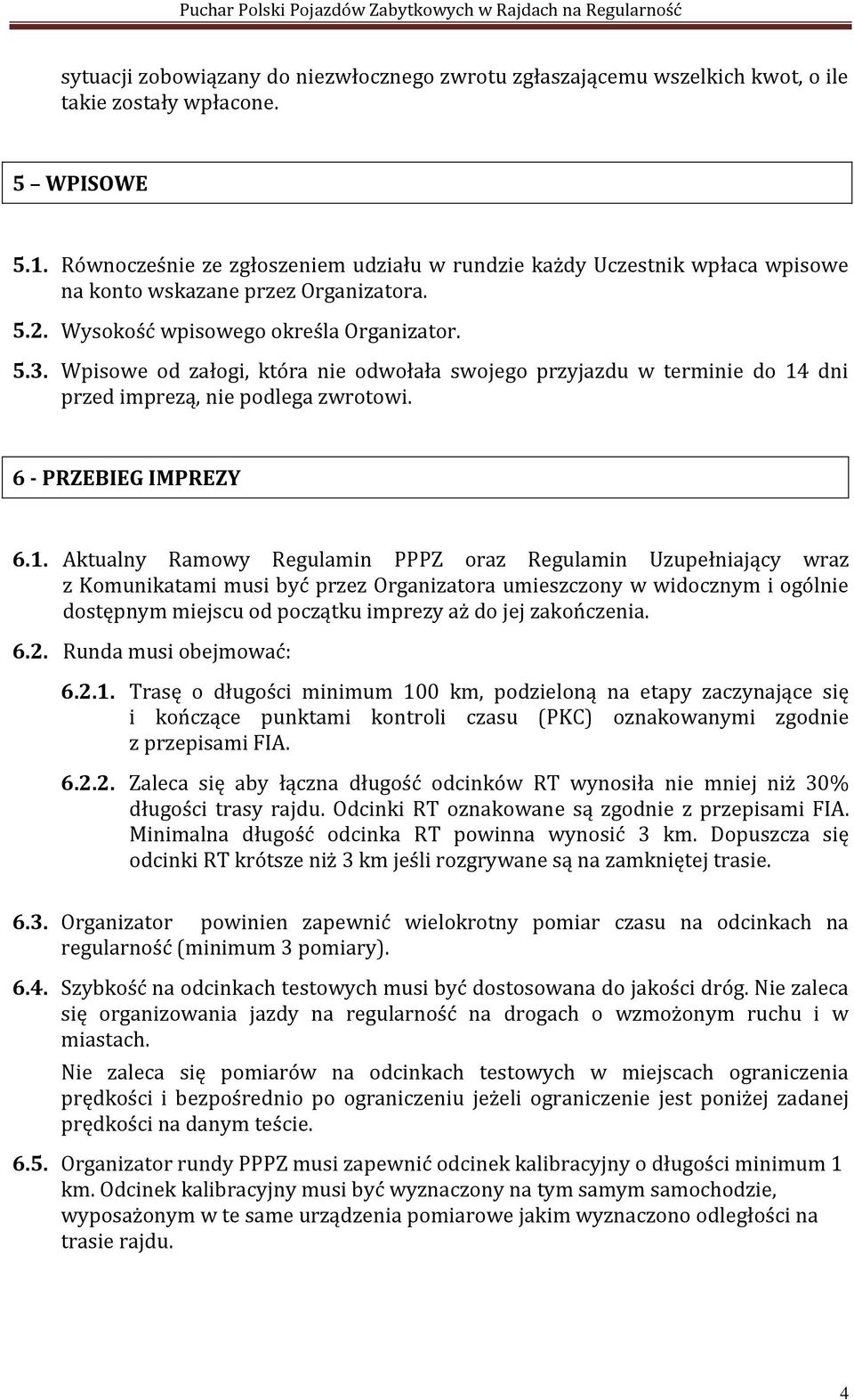 Wpisowe od załogi, która nie odwołała swojego przyjazdu w terminie do 14