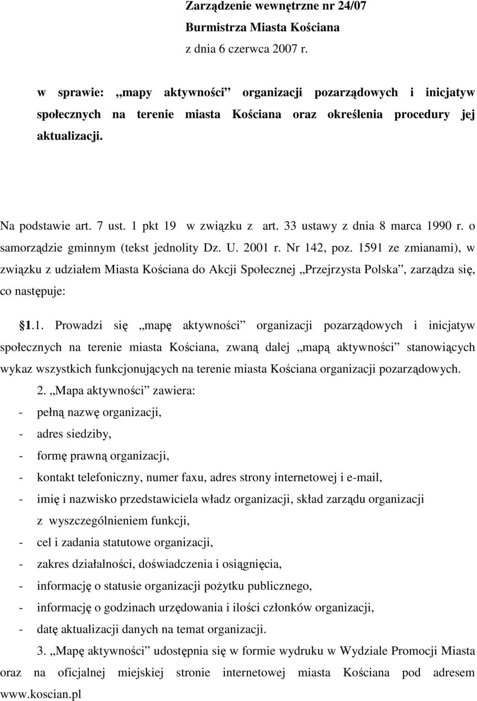 33 ustawy z dnia 8 marca 1990 r. o samorządzie gminnym (tekst jednolity Dz. U. 2001 r. Nr 142, poz.