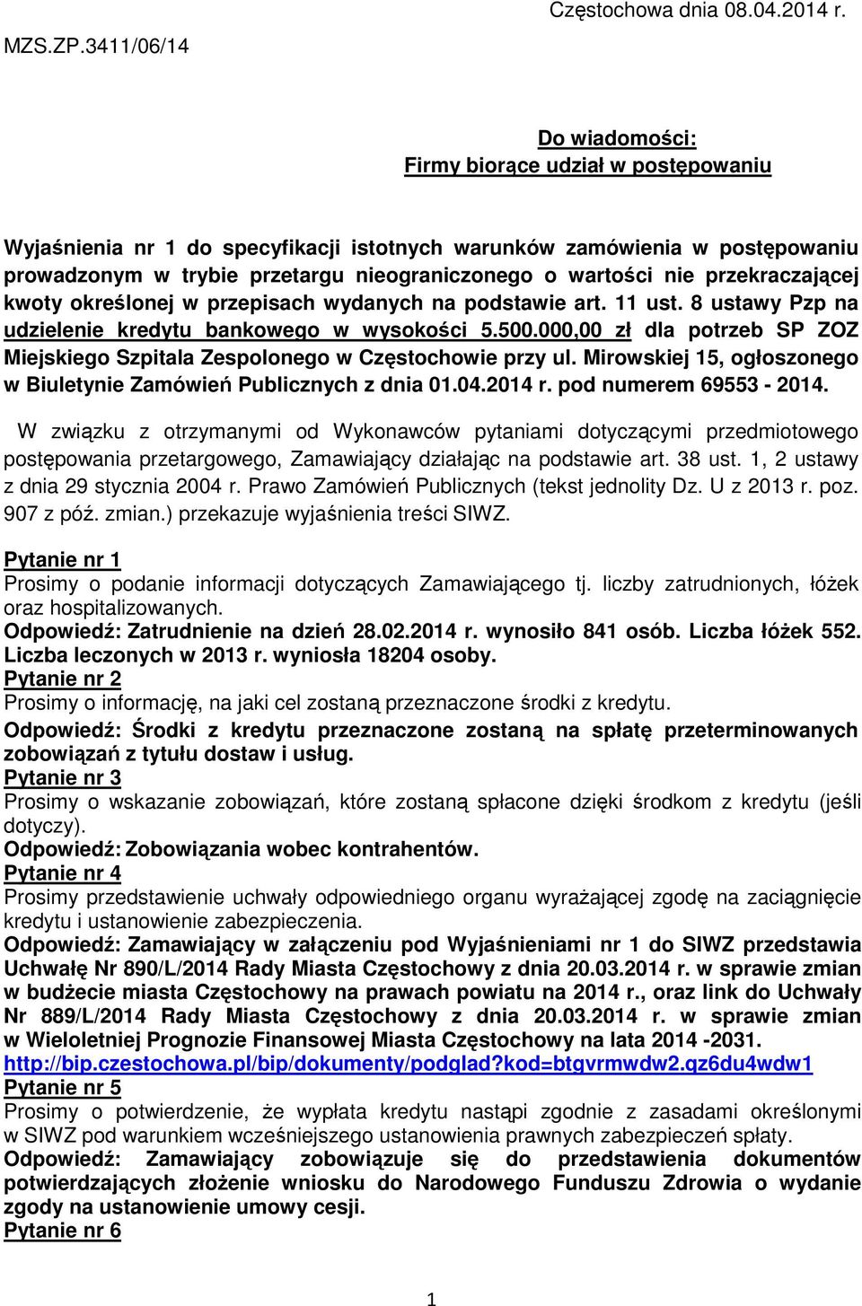 przekraczającej kwoty określonej w przepisach wydanych na podstawie art. 11 ust. 8 ustawy Pzp na udzielenie kredytu bankowego w wysokości 5.500.