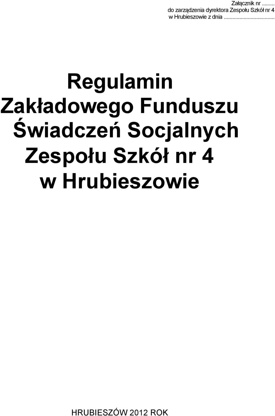 w Hrubieszowie z dnia.