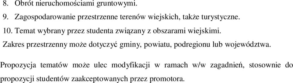 Temat wybrany przez studenta związany z obszarami wiejskimi.