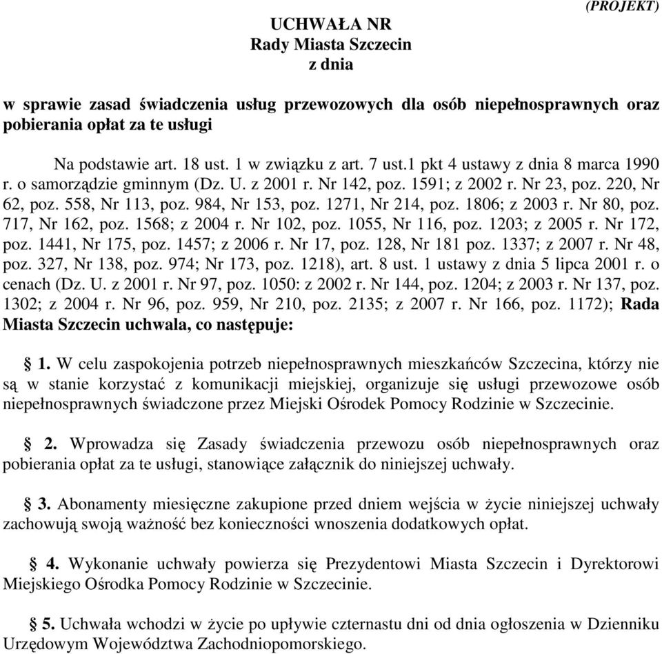 1271, Nr 214, poz. 1806; z 2003 r. Nr 80, poz. 717, Nr 162, poz. 1568; z 2004 r. Nr 102, poz. 1055, Nr 116, poz. 1203; z 2005 r. Nr 172, poz. 1441, Nr 175, poz. 1457; z 2006 r. Nr 17, poz.